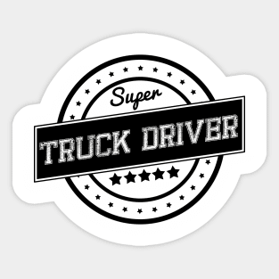 Super truck driver Sticker